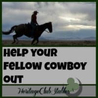 Cowboy lifestyle | How to be a cowboy | A job for a new cowboy | Turn to the new cowboy next to you and be encouraging. Love the people around you. It will make your work environment a better, more honoring and fun place.